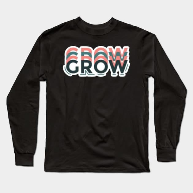 Grow Long Sleeve T-Shirt by CharactersFans